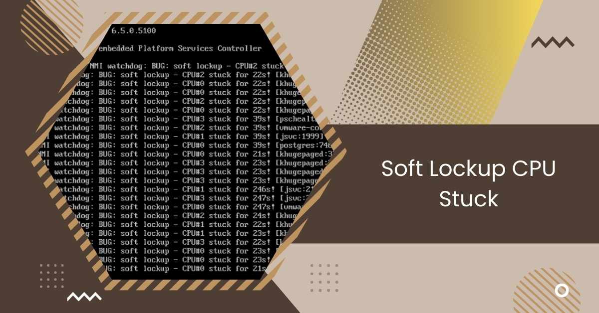 Soft Lockup CPU Stuck